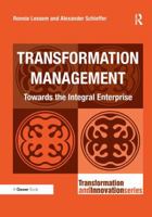 Transformation Management: Towards the Integral Enterprise 1138219290 Book Cover