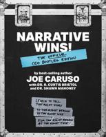 Narrative Wins!: Learn to Tell the Right Story to the Right Person in the Right Way for the Right Reason at the Right Time B0GCCBVWWP Book Cover