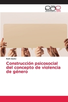 Construcción psicosocial del concepto de violencia de género 3639530861 Book Cover