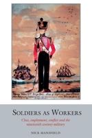 Soldiers as Workers (Studies in Labour History LUP) 1800348975 Book Cover
