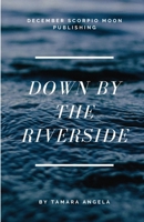 Down by the Riverside B0CNNSD45Q Book Cover