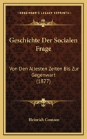 Geschichte Der Socialen Frage: Von Den Altesten Zeiten Bis Zur Gegenwart (1877) 1142596230 Book Cover