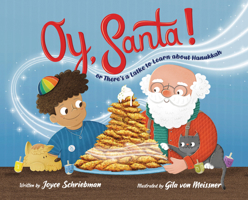 Oy, Santa!: Or, There's a Latke to Learn about Hanukkah 1951365224 Book Cover