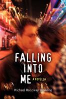 Falling Into Me 0595424619 Book Cover