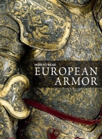 How to Read European Armor 1588396290 Book Cover