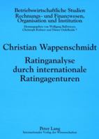 Ratinganalyse Durch Internationale Ratingagenturen: Empirische Untersuchung Fuer Deutschland, Oesterreich Und Die Schweiz 3631580045 Book Cover