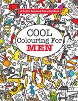 Cool Colouring for Men 1785951335 Book Cover