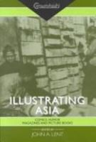 Illustrating Asia: Comics, Humor Magazines, and Picture Books (Consumasian Book Series) 0824824717 Book Cover