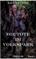 Die Tote im Volkspark 3744837149 Book Cover