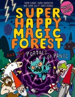 Super Happy Magic Forest and the Portals of Panic 0192771507 Book Cover