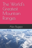 The World's Greatest Mountain Ranges B0DRTG58SC Book Cover