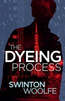 The Dyeing Process (Neil Ames, Pi Mysteries) B0CT46P5RD Book Cover