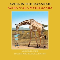 Aziba in the Savannah: English - Igbo Bilingual Edition (Igbo Edition) 1917632363 Book Cover