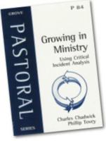 Growing in Ministry: Using Critical Incident Analysis in Pastoral Care 1851744517 Book Cover