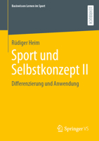 Sport und Selbstkonzept II: Differenzierung und Anwendung (Basiswissen Lernen im Sport) (German Edition) 3658441070 Book Cover