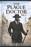 The Plague Doctor: Vol. 1 B0GHXZFKY2 Book Cover