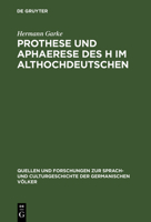 Prothese Und Aphaerese Des H Im Althochdeutschen (Classic Reprint) 1275620507 Book Cover