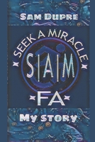 Seek a Miracle: My Story B0CWF2X5H4 Book Cover