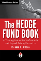 The Hedge Fund Book: A Training Manual for Professionals and Capital-Raising Executives 0470520639 Book Cover