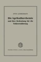 Die Agrikulturchemie Und Ihre Bedeutung Fur Die Volksernahrung: Ein Ruckblick Und Ausblick 3322980758 Book Cover