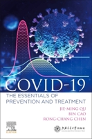 Covid-19: The Essentials of Prevention and Treatment 0128240032 Book Cover