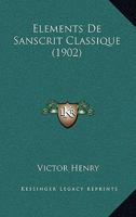 Elements De Sanscrit Classique (1902) 1142430472 Book Cover