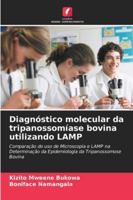 Diagnóstico molecular da tripanossomíase bovina utilizando LAMP (Portuguese Edition) 6208914213 Book Cover
