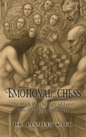 Emotional Chess: THE DARK PSYCHOLOGY OF LOVE, POWER & RELATIONSHIPS B0GLPRQF1W Book Cover