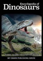 Encyclopedia of Dinosaurs: Triassic, Jurassic and Cretaceous Periods 6068846679 Book Cover