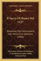 Il Sacco Di Roma Nel 1527: Relazione 1016710089 Book Cover