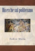 Ricerche sul politeismo 1519656963 Book Cover