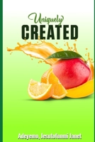 UNIQUELY CREATED B08NWQZMS3 Book Cover