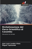 Rivitalizzazione del Parco Scientifico di Caxambu: Educazione non formale 6206327426 Book Cover