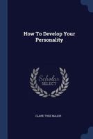 How to Develop Your Personality 1020666099 Book Cover