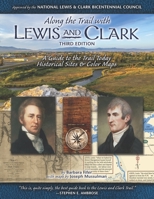 Along the Trail with Lewis & Clark: A Guide to the Trail Today 1560378034 Book Cover