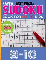 Kappa Easy Puzzle Sudoku Book for smart kids: Sudoku 200 Easy Puzzle Book Age 8-10: Total 200 Sudoku Puzzles to solves Sudoku Puzzle Books Easy B08X5ZFLLW Book Cover