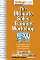 The Ultimate Sales Training Workshop: A Hands-On Guide for Managers (Sellingpower Library) 0071476032 Book Cover