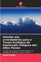 Estudos dos arrendatários para o Termo Ecológico da Exploração Indígena dos Altos Passes (Portuguese Edition) 6207892429 Book Cover