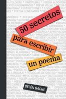 50 secretos para escribir un poema B0G1LHZK9D Book Cover