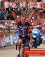 Lance Armstrong: Historic Six-Time Tour de France Champion 1582619743 Book Cover