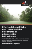 Effetto delle politiche macroeconomiche sull'offerta di microcredito istituzionale (Italian Edition) 620799180X Book Cover