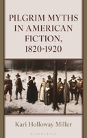 Popular American Fiction and the Invention of the Pilgrims 1666956686 Book Cover