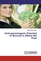 Anticataractogenic Potential of Broccoli in Albino Rat Pups 6202514698 Book Cover