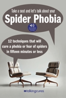 Spider Phobia - Fifteen Minute Therapy 1490442189 Book Cover