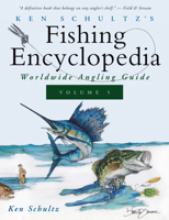 Ken Schultz's Fishing Encyclopedia Volume 5: Worldwide Angling Guide 168442772X Book Cover