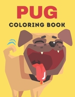 Pug coloring book: Best Pug coloring book for kids B08NMD82FY Book Cover