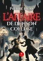 L'affaire de dunson college (French Edition) B0D44T59K1 Book Cover
