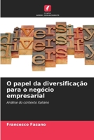 O papel da diversificação para o negócio empresarial 6205700069 Book Cover