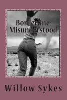 Borderline: Misunderstood: Borderline Personality Disorder from a patient point of view 1490438955 Book Cover