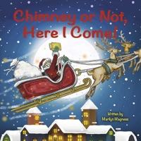 Chimney or Not, Here I Come! 1098328558 Book Cover